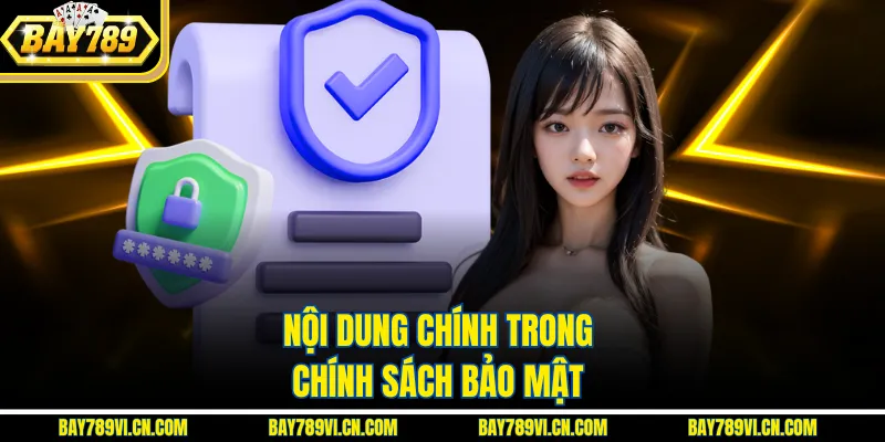 Nội dung chính trong chính sách bảo mật 