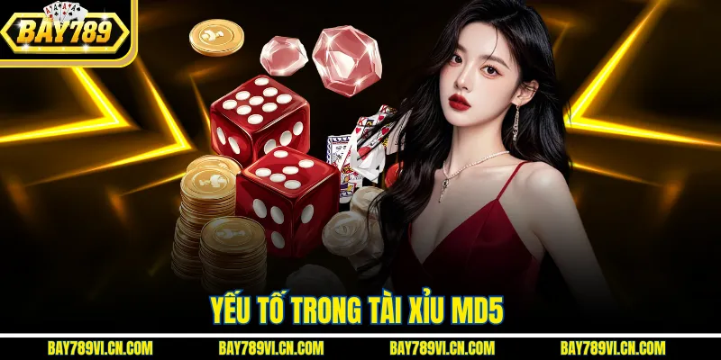 Yếu tố trong tài xỉu md5